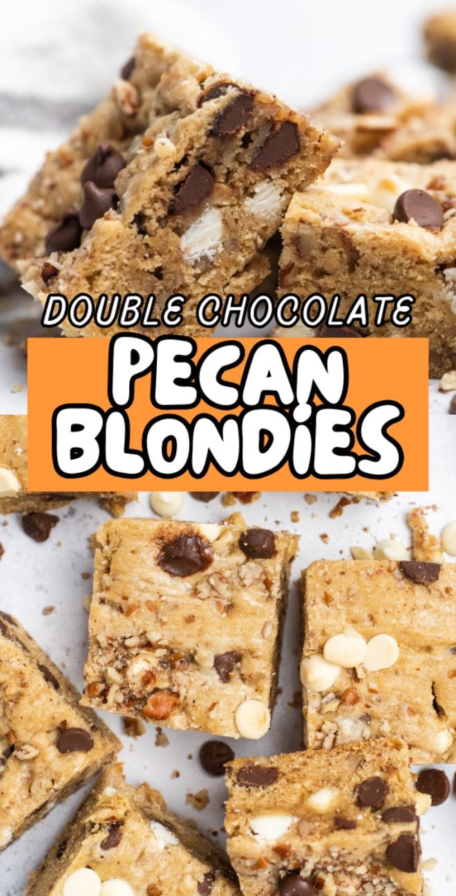 Close-up of blondie bars with pecans, studded with semisweet and white chocolate chips, topped by bold text reading "Double Chocolate Pecan Blondies.