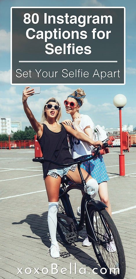 Lifestyle blogger Bella Bucchiotti of xoxoBella.com shares her favourite Instagram captions for selfies. There are also loads of selfie puns, too!