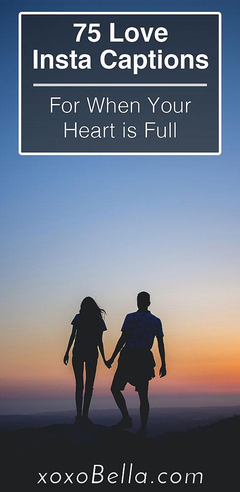75 Love Instagram Captions For When Your Heart Is Full Xoxobella