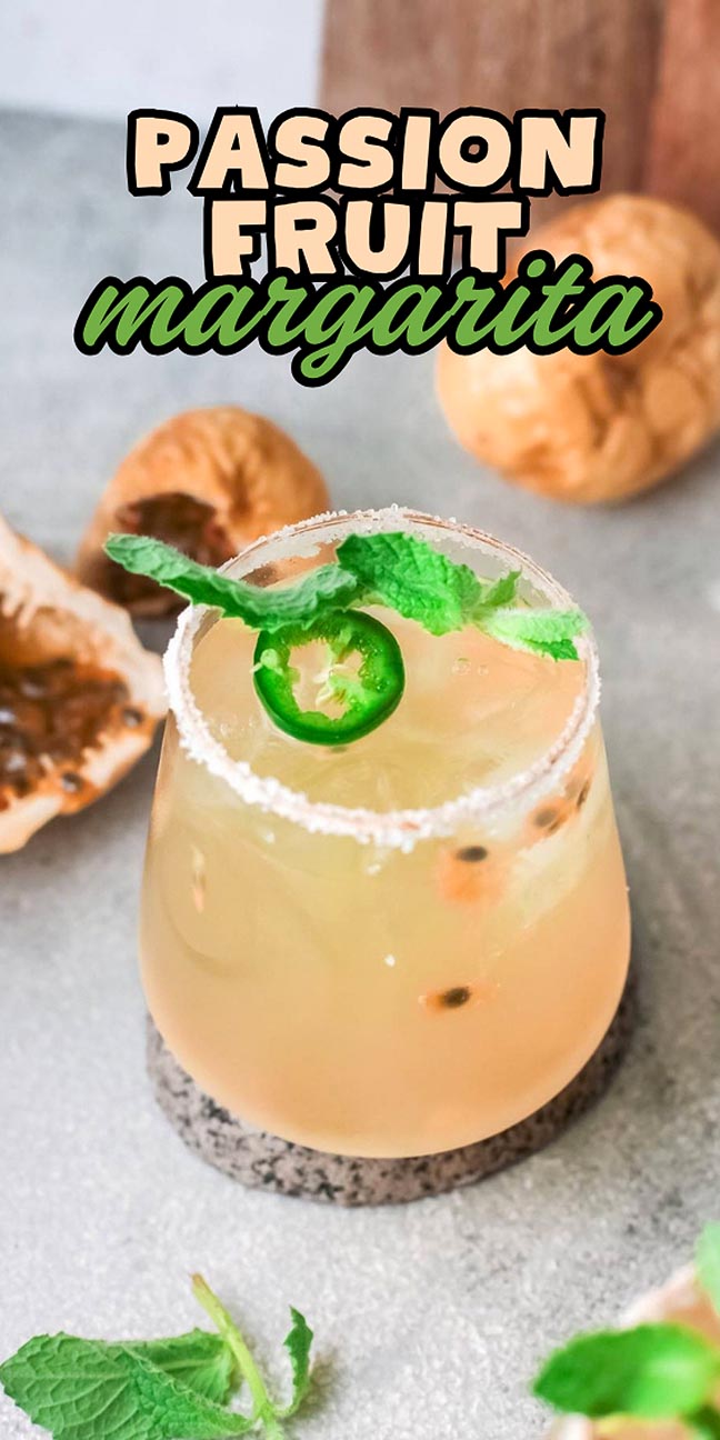 Passion fruit margarita garnished with a jalapeño slice and mint, with text overlay reading “PASSION FRUIT margarita.”