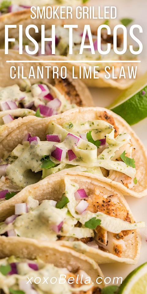 Smoker Grilled Fish Tacos with Garlic Cilantro Lime Coleslaw - xoxoBella