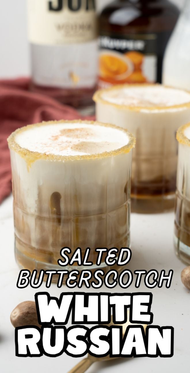 Three creamy cocktails in glasses with a butterscotch rim, labeled "Salted Butterscotch White Russian," make the best autumn cocktail, using butterscotch schnapps and coffee liqueur for a delicious seasonal twist.