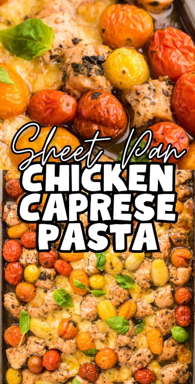 Sheet pan with baked chicken, pasta, cherry tomatoes, and fresh basil, labeled "Sheet Pan Chicken Caprese Pasta"—an easy chicken dinner perfect for any night.