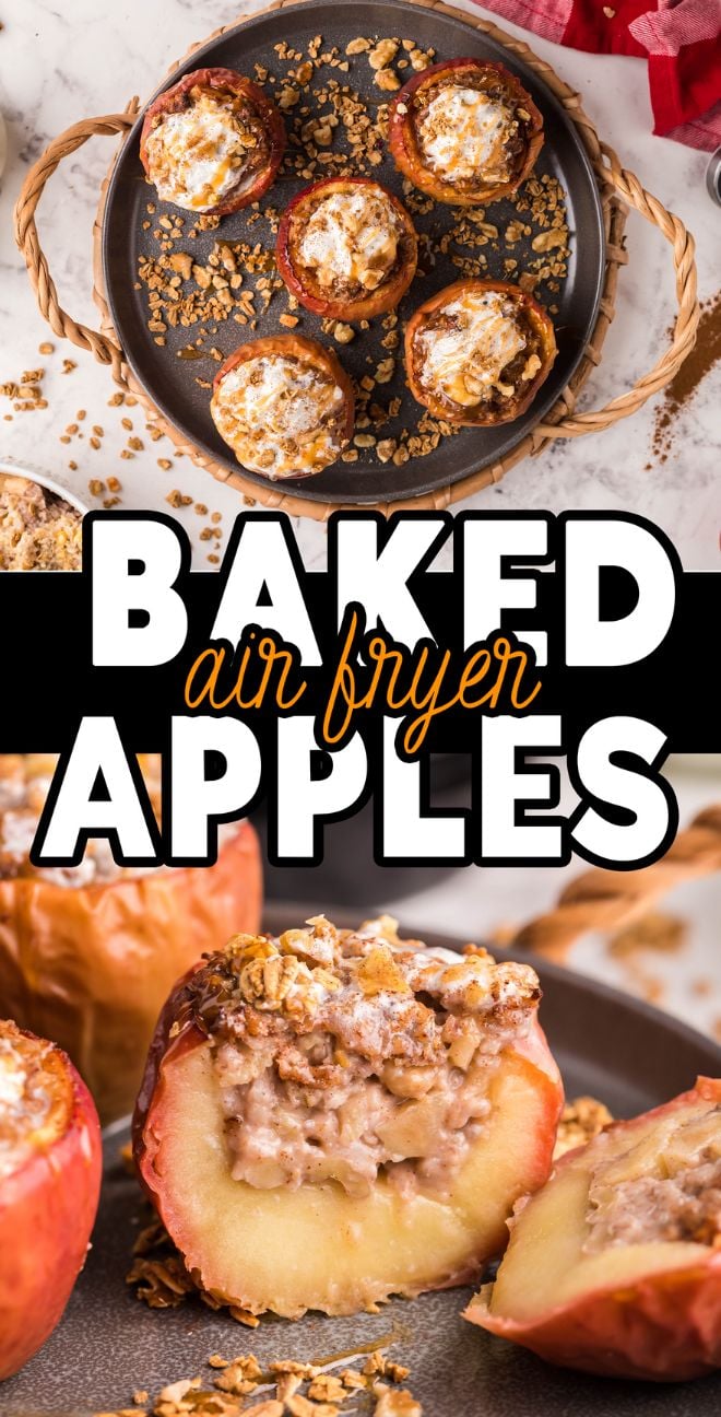 Easy air fryer apple dessert: baked apples in the air fryer, topped with granola and cream, made with maple syrup, shown whole on a tray and sliced open on a plate.