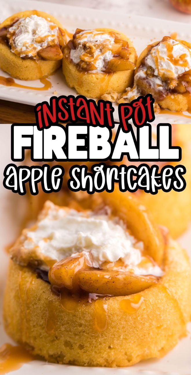 Three apple shortcakes topped with whipped cream and caramel sauce, featuring cinnamon apples soaked in Fireball—an Autumn Instant Pot dessert labeled “Instant Pot Fireball Apple Shortcakes.”.