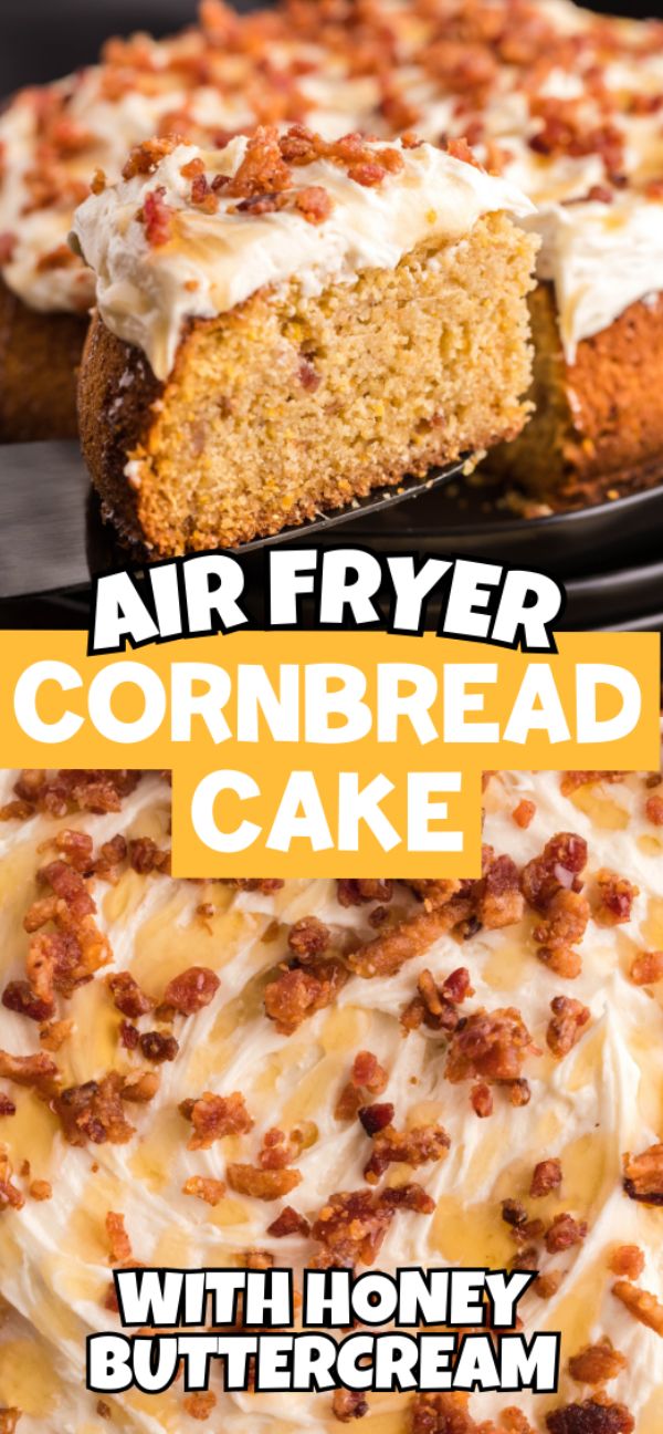 A sliced Air Fryer Cornbread Cake with Honey Buttercream frosting and bacon bits, labeled “Air Fryer Cornbread Cake,” combines sweet cornbread with icing for a deliciously unique treat.