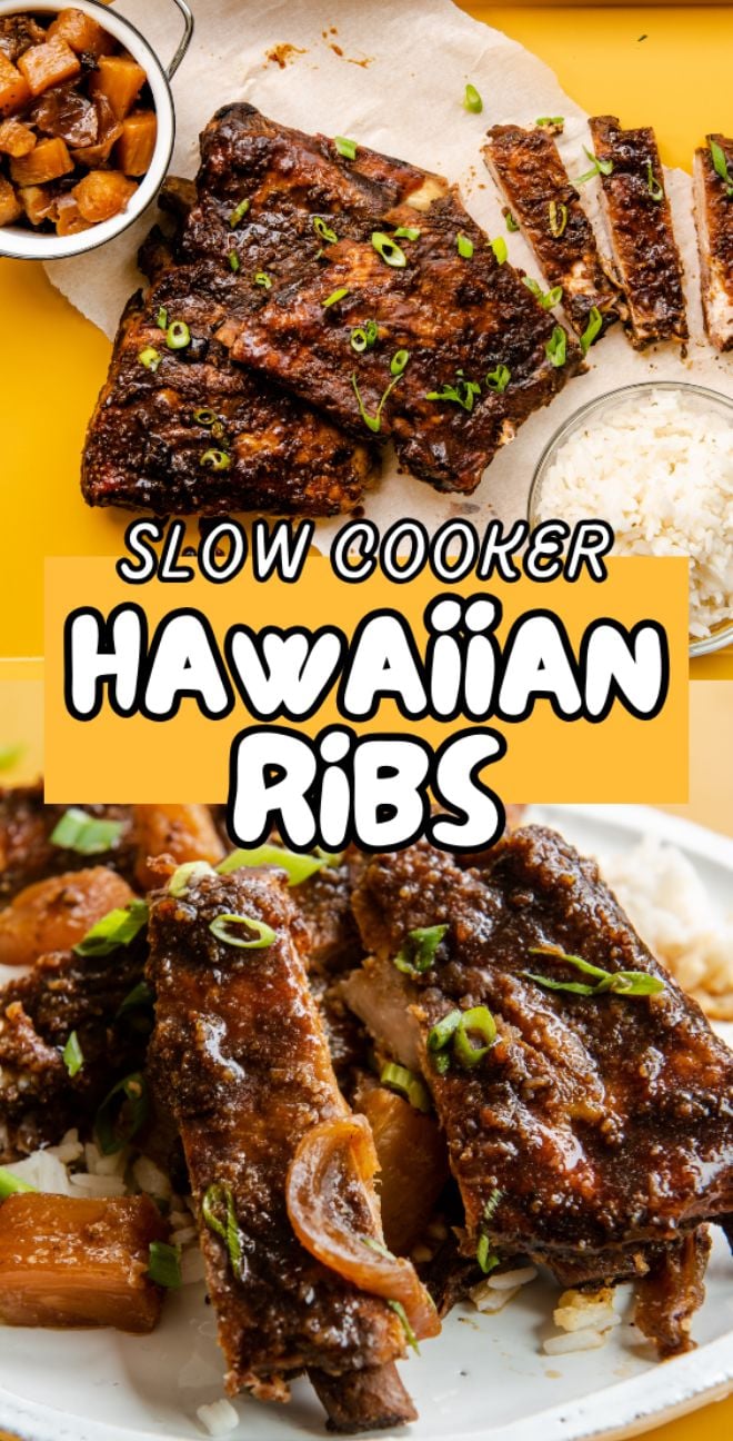 Two images of glazed spare ribs Hawaiian style with rice and pineapple, garnished with green onions; text reads "Slow Cooker Hawaiian Ribs." These are truly ribs that fall off the bone.