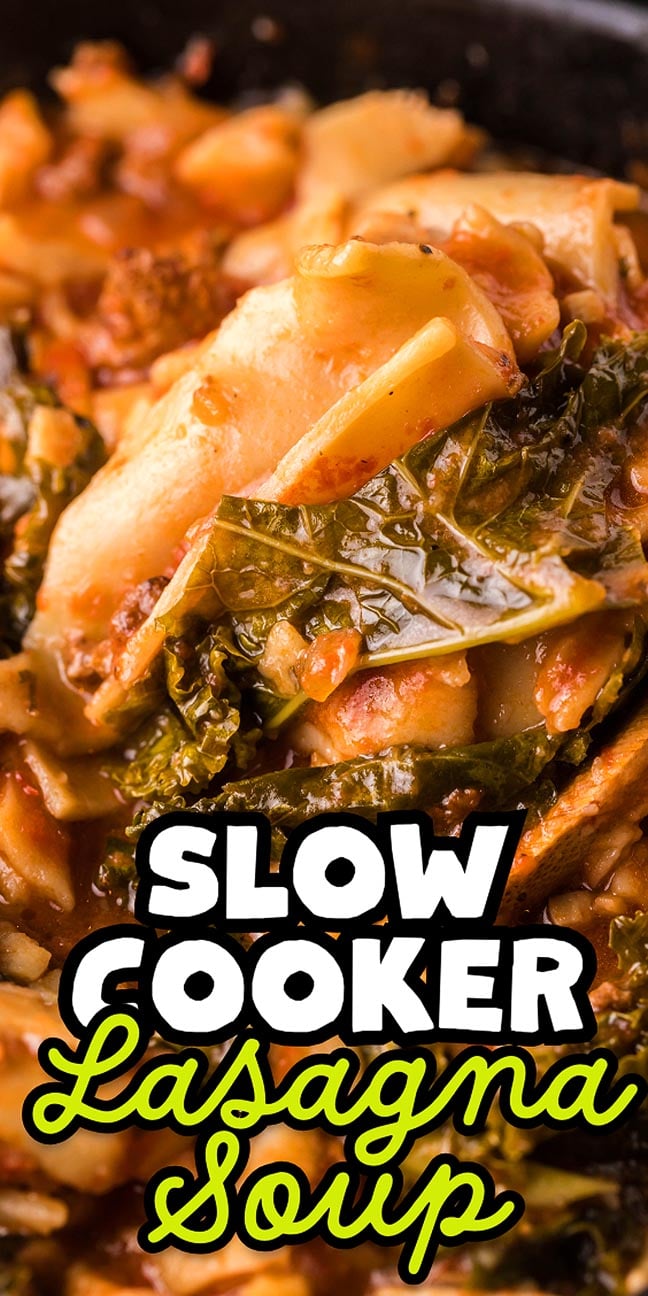 Close-up of lasagna soup with noodles, greens, and sauce; text reads "Slow Cooker Lasagna Soup." This hearty slow cooker soup is the perfect easy crockpot Italian dinner for cozy nights.