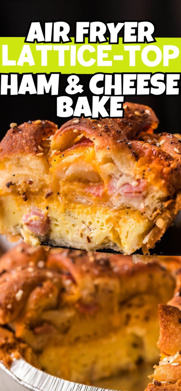 Close-up of an Air Fryer Lattice-Top Ham and Cheese Bake in a foil pie dish, featuring golden cheese, leftover ham, and a crispy lattice made from pre-made pie crust and a can of Pillsbury pizza crust.