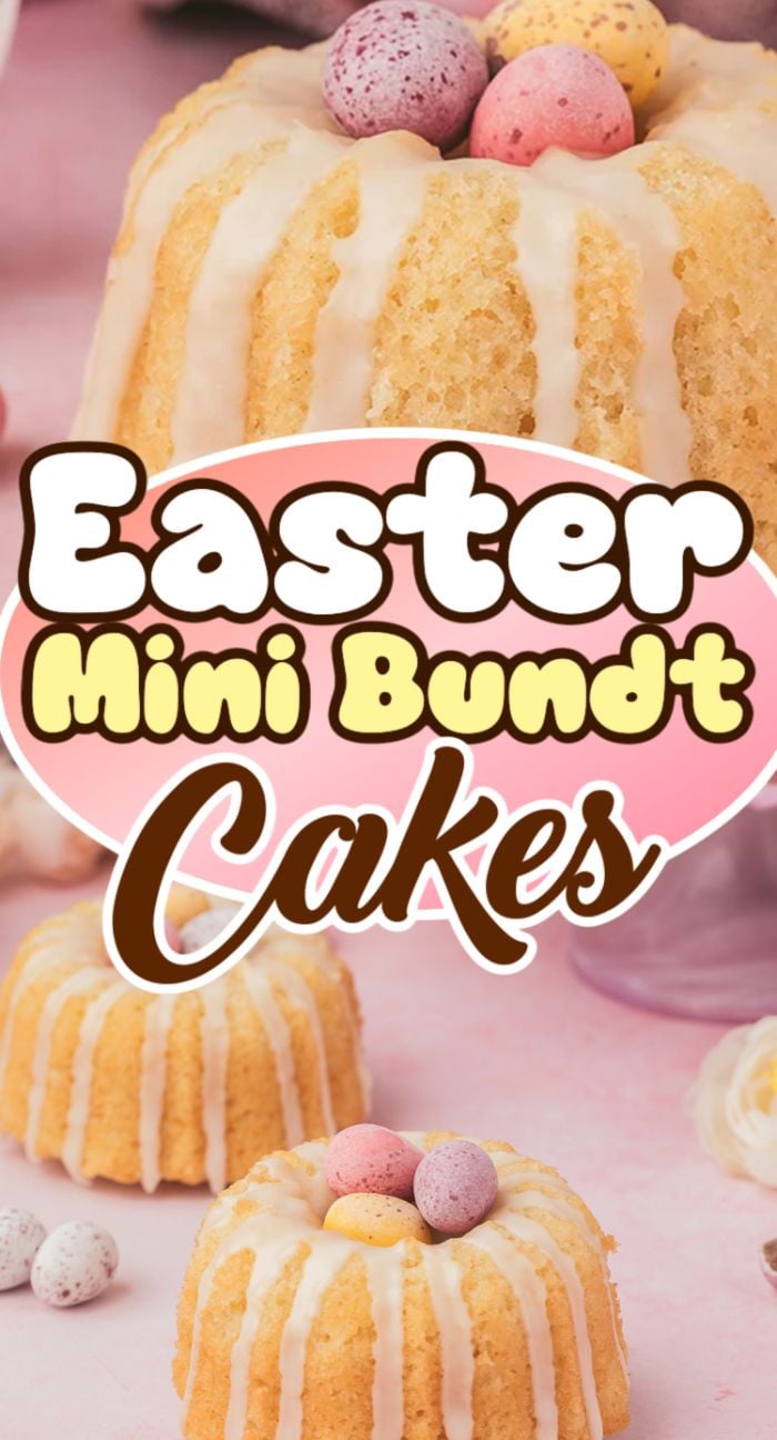 Three mini bundt cakes with vanilla glaze, decorated with pastel candy eggs, text overlay reads "Easter Mini Bundt Cakes.