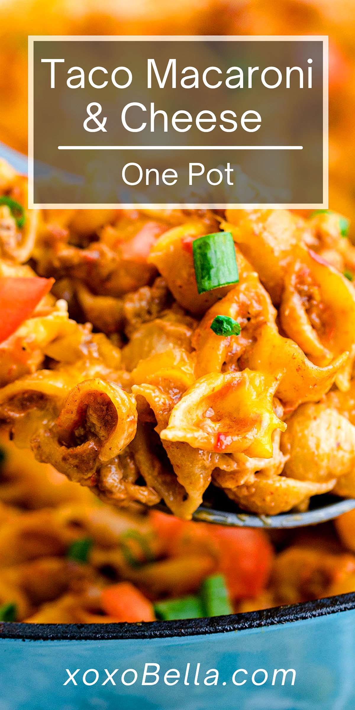 The BEST One Pot Taco Macaroni and Cheese xoxoBella