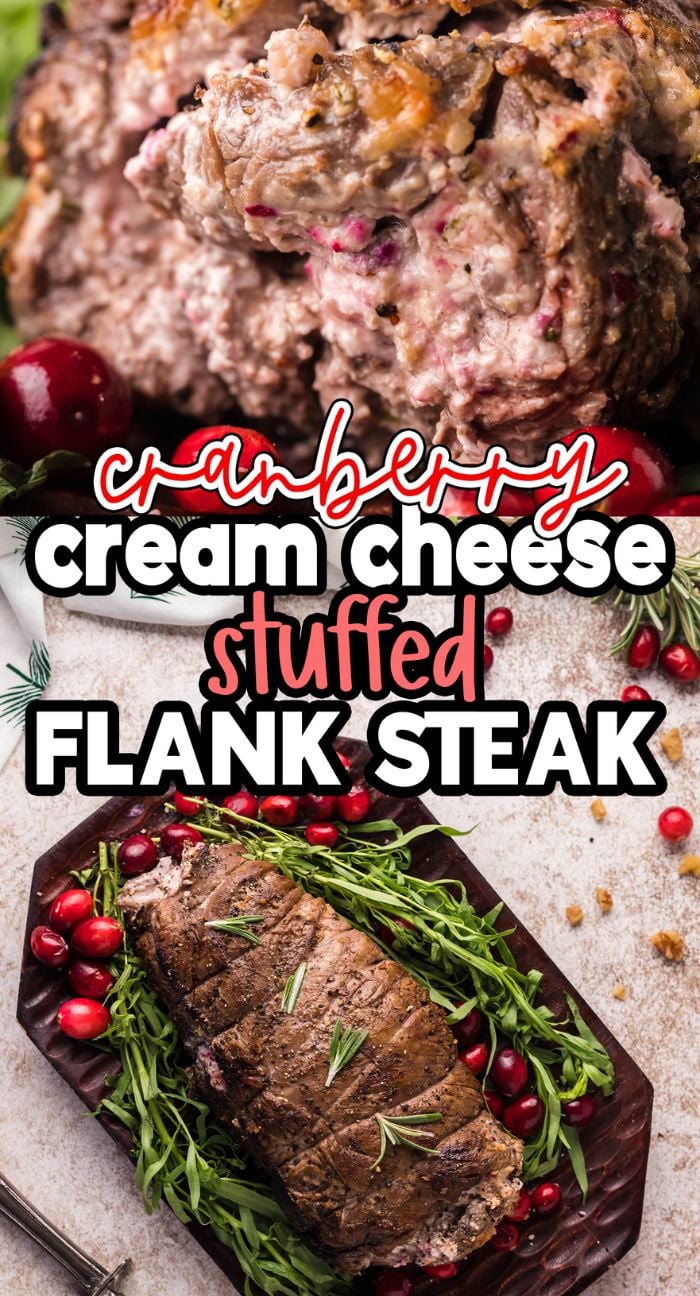 Cranberry Cream Cheese Stuffed Flank Steak on a platter with greens and cranberries—an impressive Thanksgiving or Christmas steak recipe. Text overlay on image.