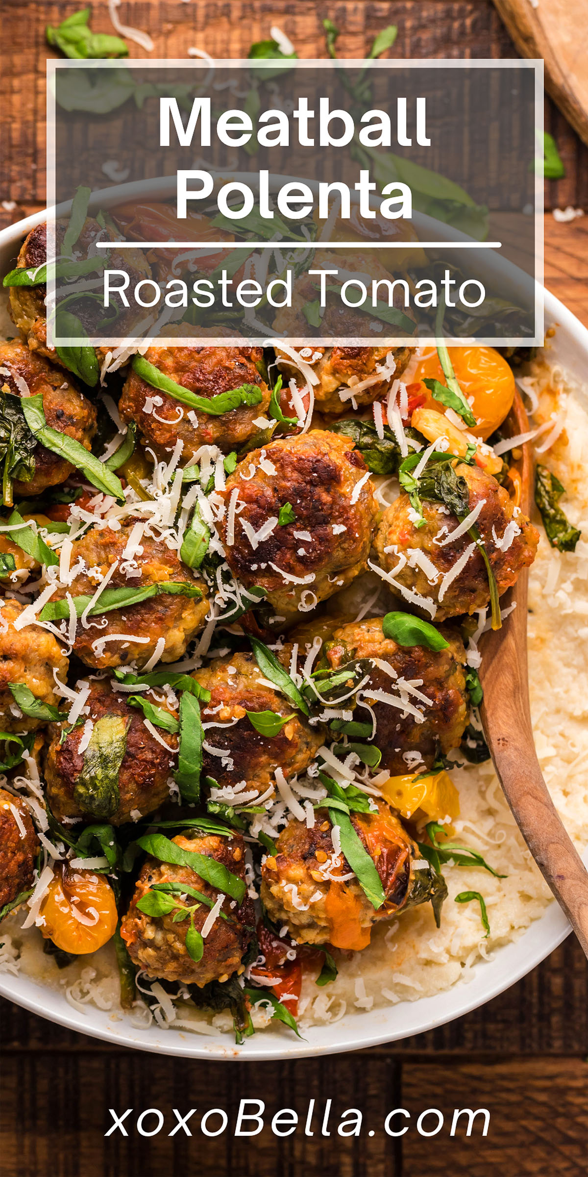 Roasted Tomato and Meatball Polenta xoxoBella