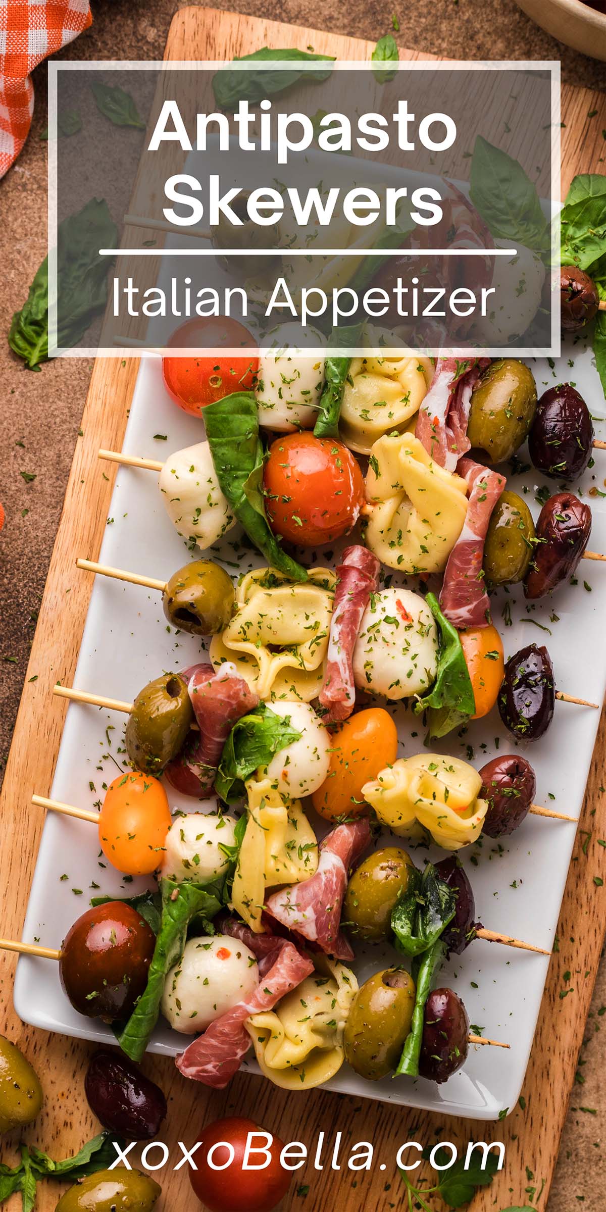 Antipasto Skewers xoxoBella