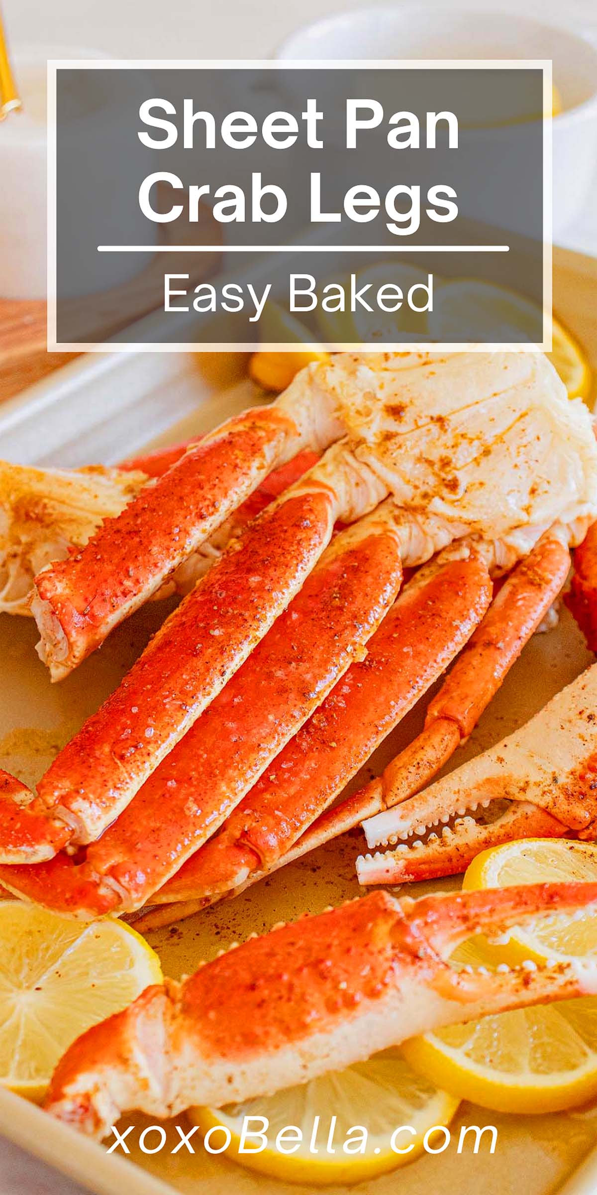 Sheet Pan Crab Legs - xoxoBella