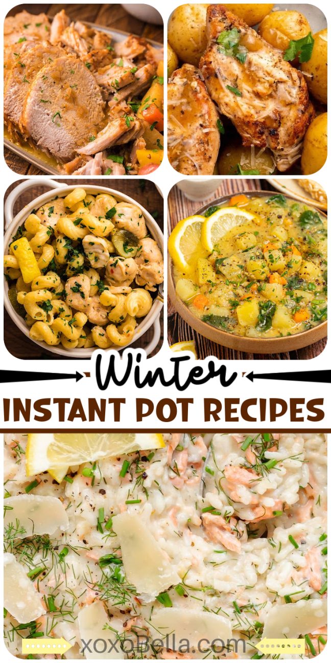Collage of hearty winter Instant Pot recipes, featuring pasta, chicken, soup, and risotto—perfect for warming up on chilly days.