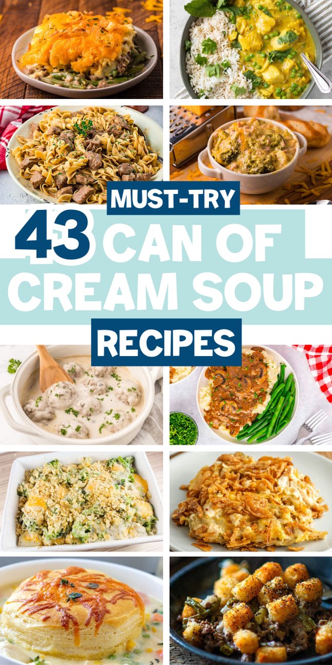 A collage of various creamy dishes made with a can of cream soup.