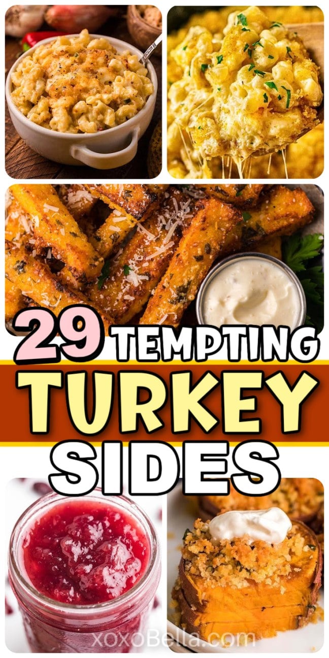 Collage of turkey sides: mac and cheese, fries, cranberry sauce, and sweet potatoes with text overlay.