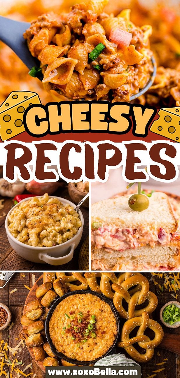 A collage of cheesy recipes featuring pasta, macaroni, dip, sandwich, and pretzels.