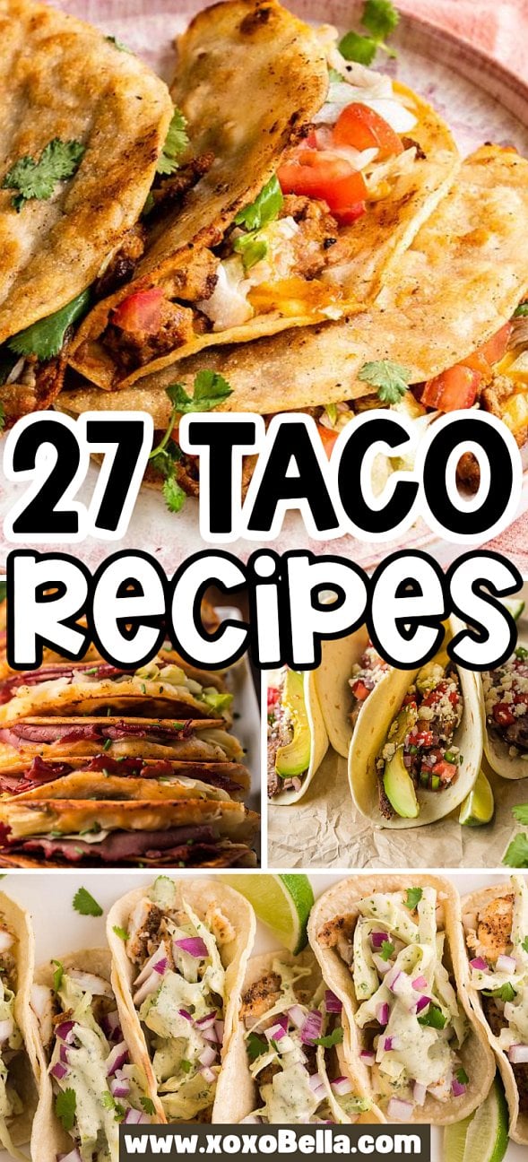 A collage of various tacos and quesadillas highlights delicious taco recipes.