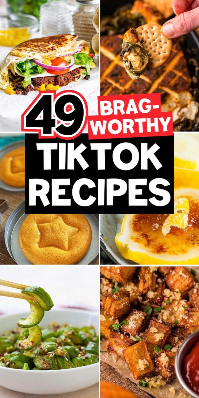 Collage of various colorful dishes with text: "49 Brag-Worthy TikTok Recipes" in bold black and red letters, showcasing the latest trending tiktok recipes.