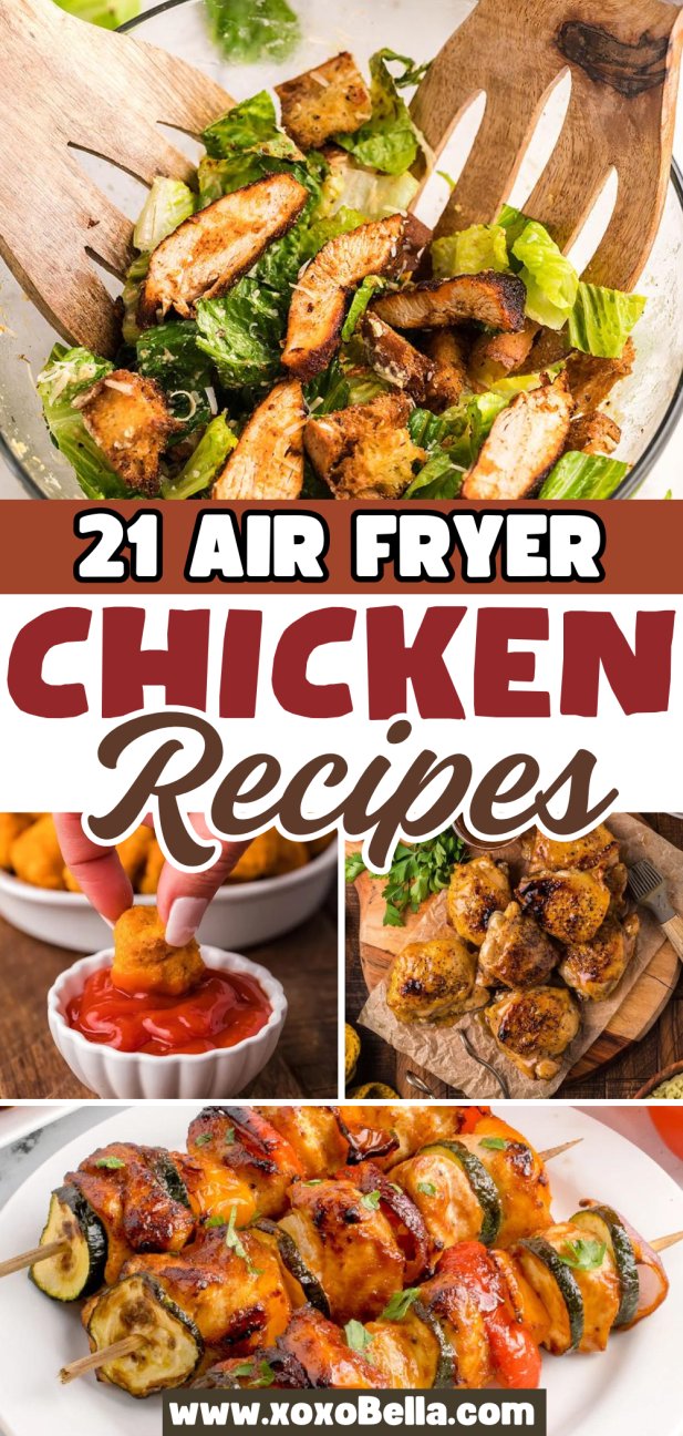 Air fryer chicken recipes for salads, skewers, nuggets, and roasted pieces—enjoy bold flavors with 21 Air Fryer Chicken Recipes.
