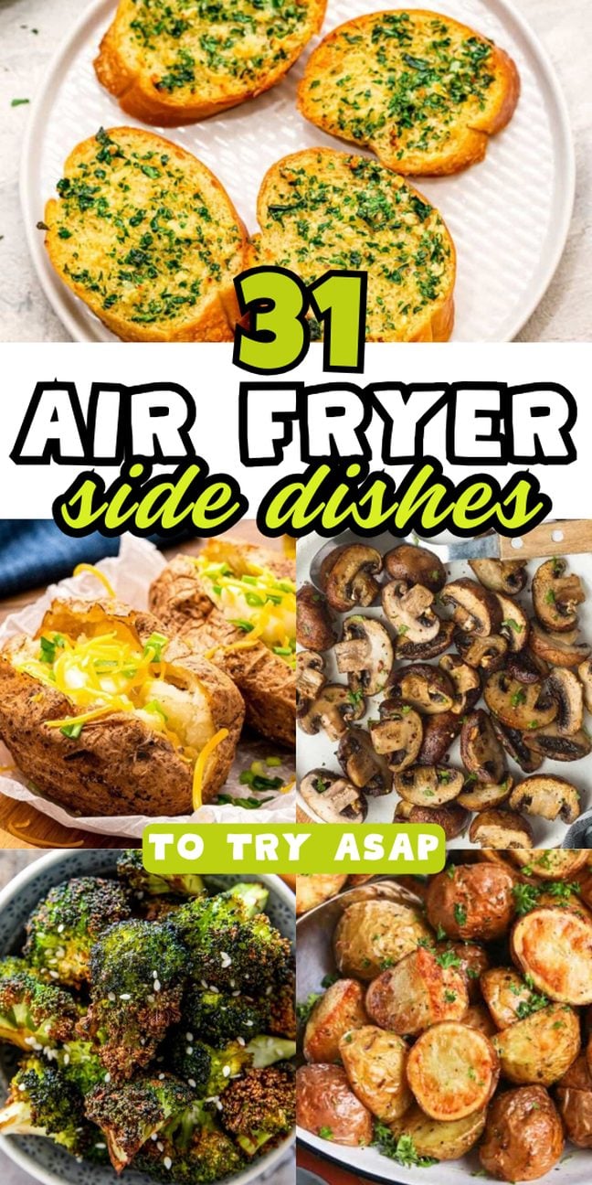 A collage of delicious air fryer side dishes, featuring crispy garlic bread, baked potatoes, mushrooms, broccoli, and seasoned potatoes.
