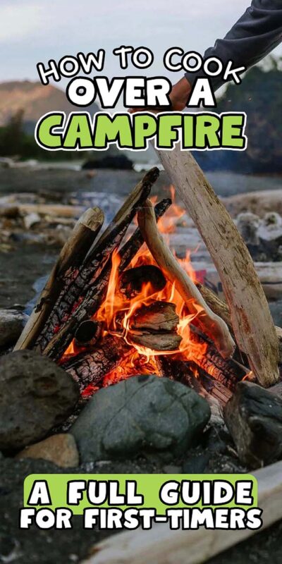 Cook Over Fire Methods How to Cook Over a Campfire: A Guide for First-Timers - xoxoBella