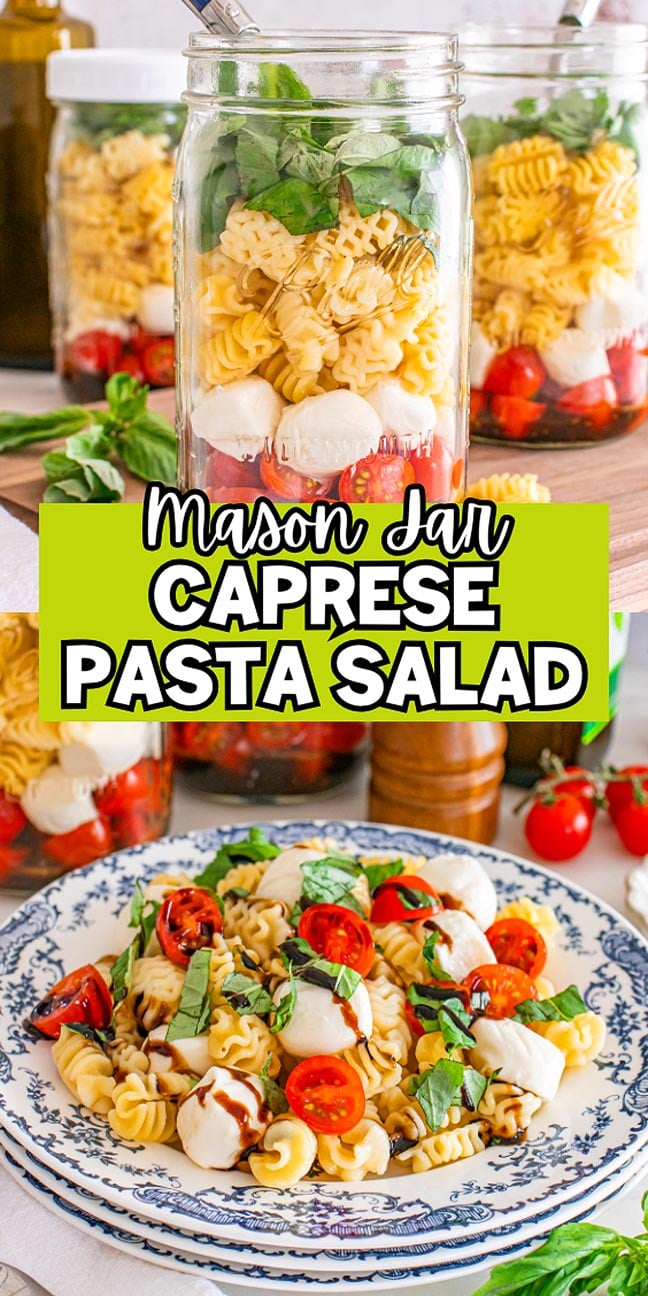 A mason jar Caprese pasta salad sits beside a plate featuring pasta, tomatoes, mozzarella, and fresh basil.