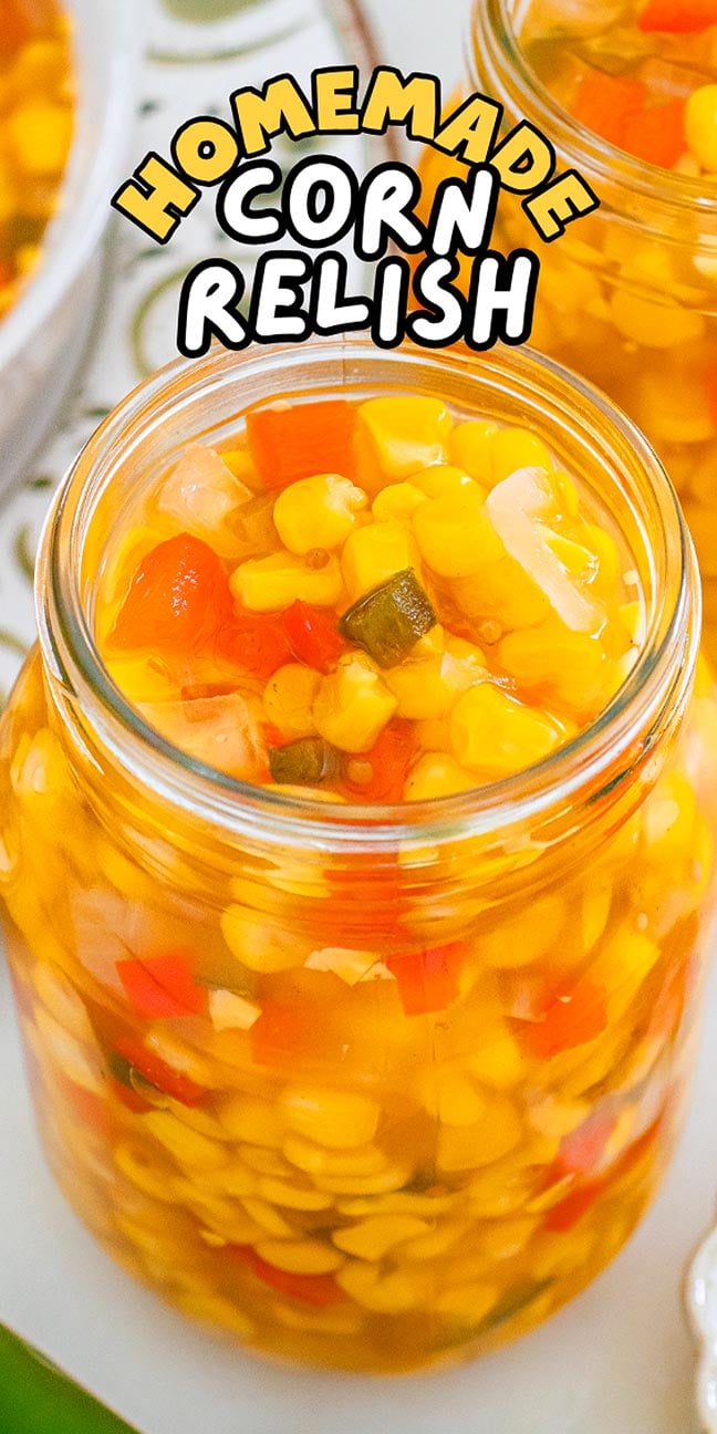 Open jar of homemade corn relish with visible corn, peppers, and onions; text says "Homemade Corn Relish." This vibrant corn relish is perfect as a topping or side for your favorite dishes.