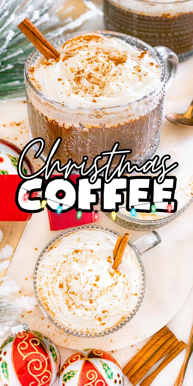 Glass mugs of Christmas coffee topped with whipped cream and a cinnamon stick, surrounded by festive decorations. Text: "Christmas Coffee.