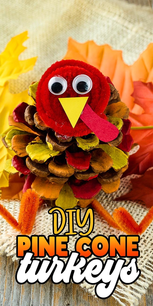 A pine cone turkey craft with googly eyes and felt, surrounded by colorful leaves, labeled "DIY Pine Cone Turkeys"—a festive way to make adorable pine cone turkeys for your holiday décor.
