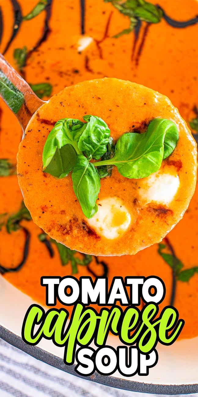 A spoonful of tomato Caprese soup with mozzarella and basil hovers above a bowl, text reads "Tomato Caprese Soup.