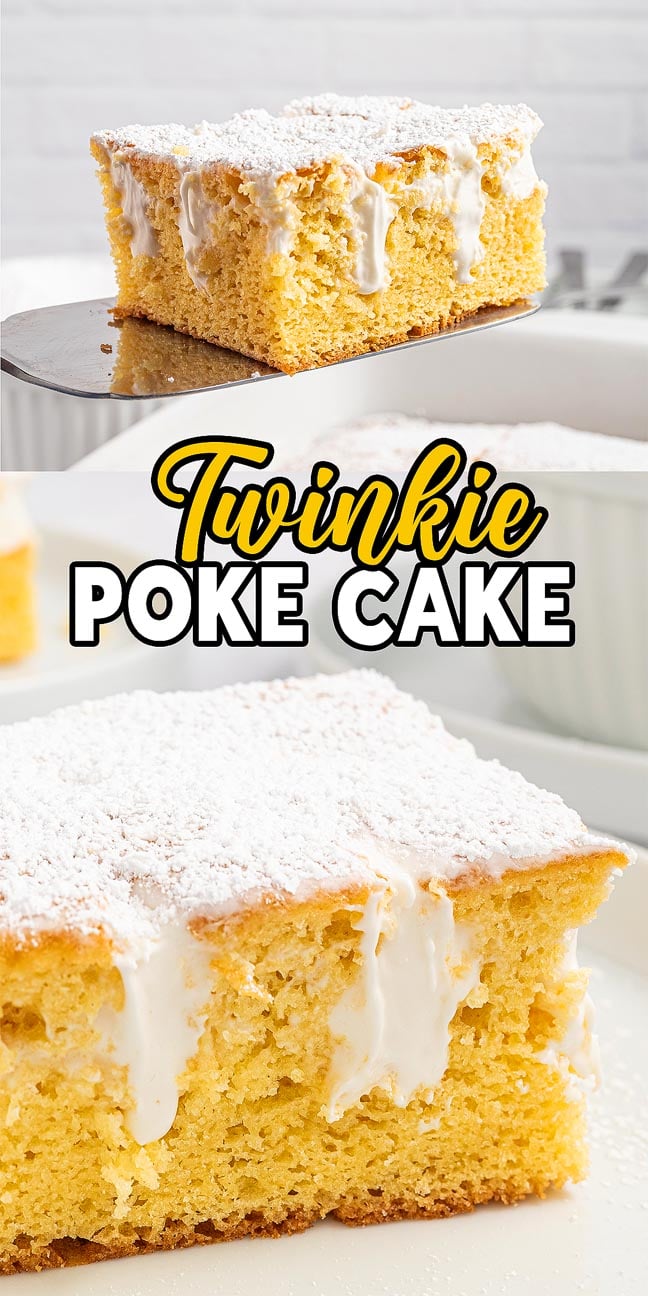 A slice of yellow Twinkie Poke Cake with white cream filling and powdered sugar on top, labeled "Twinkie Poke Cake.