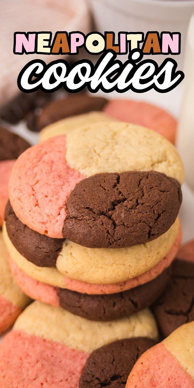 A stack of Neapolitan Cookies with chocolate, vanilla, and strawberry sections; text above reads "Neapolitan Cookies.