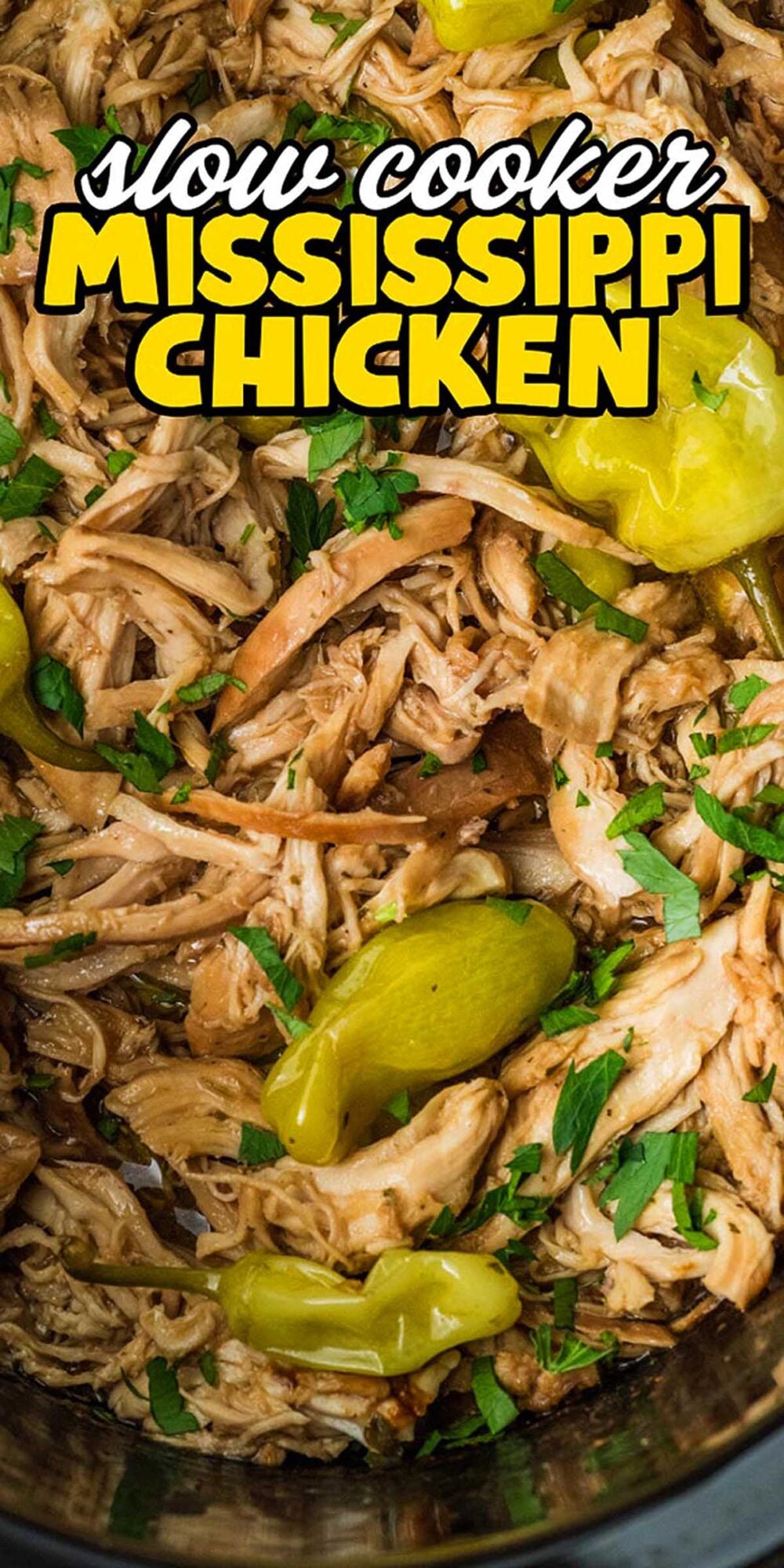 Shredded Mississippi chicken with pepperoncini and parsley in a slow cooker, bold yellow text over image.